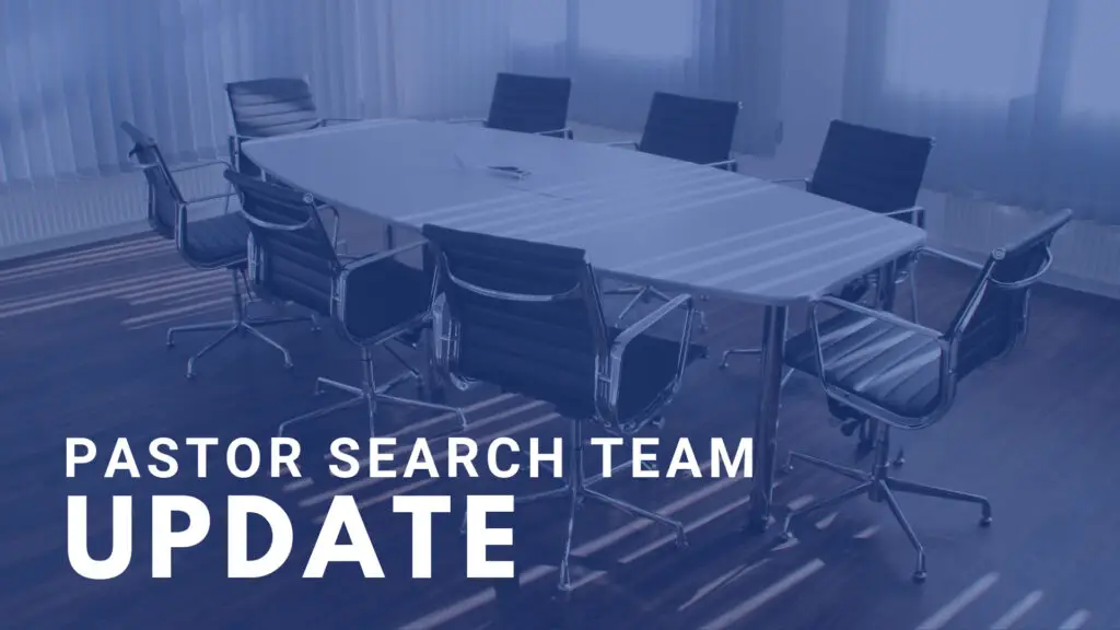 Pastor Search Update - May 5 4