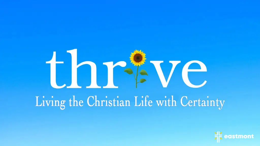 Thrive: Living the Christian Life with Certainty 1