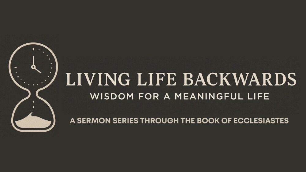 Living Life Backwards