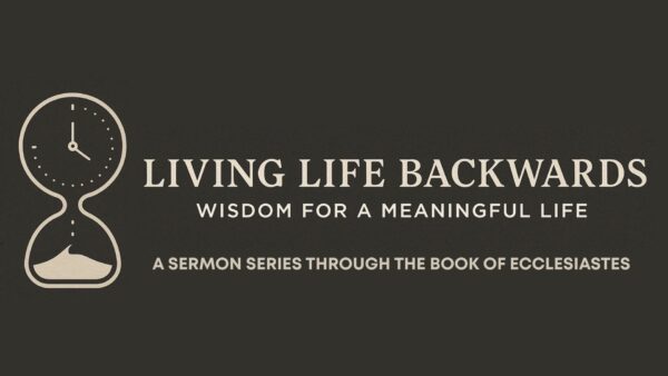 Living Life Backwards: The End of the Matter Image