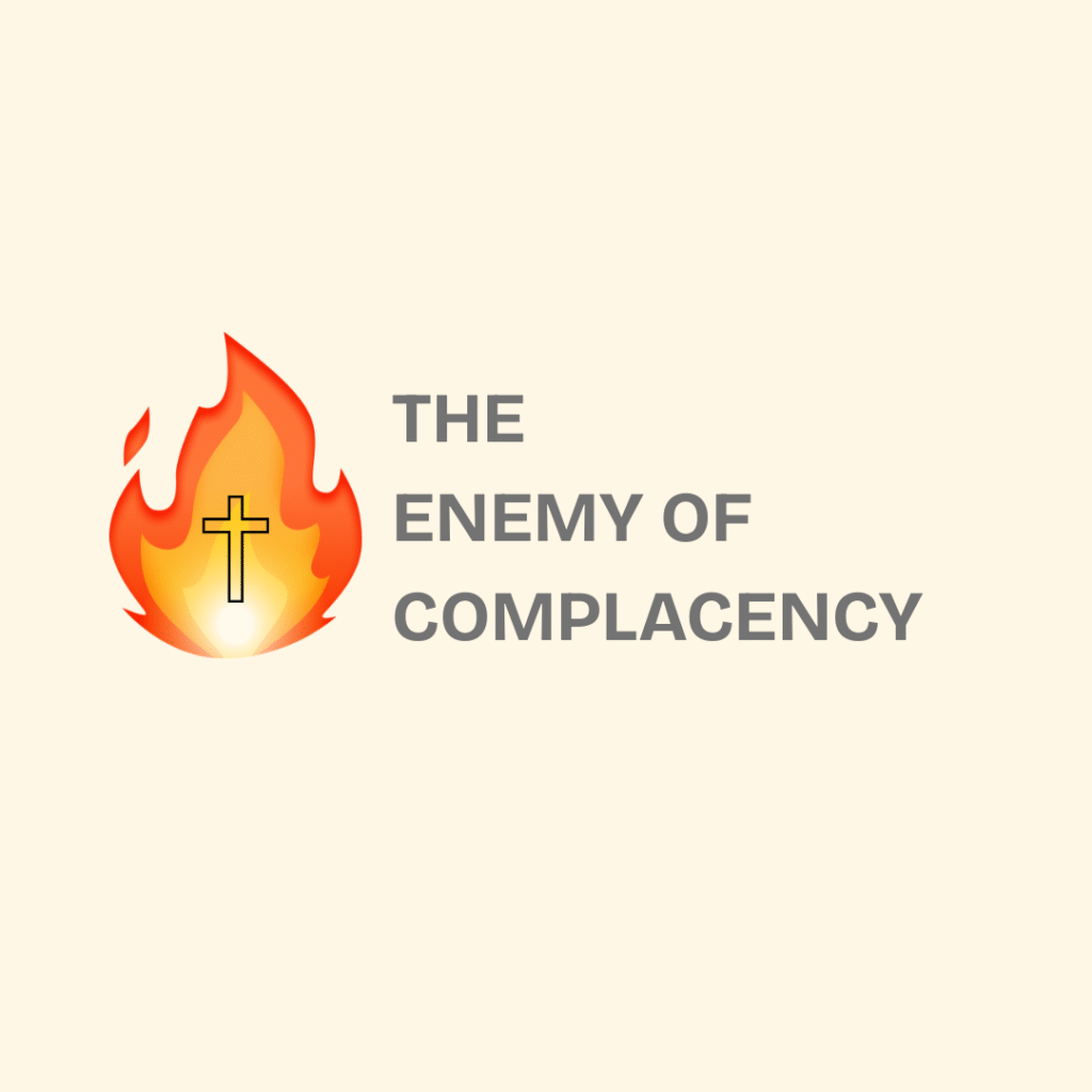 The Enemy of Complacency 1 The Enemy of Complacency 1