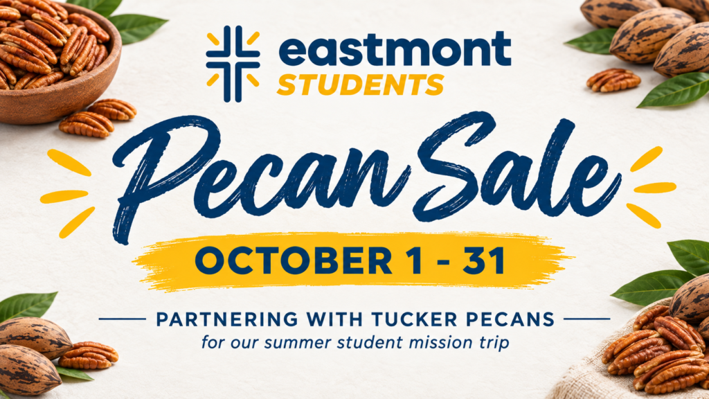 Eastmont Students Pecan Sale, October 1-31
